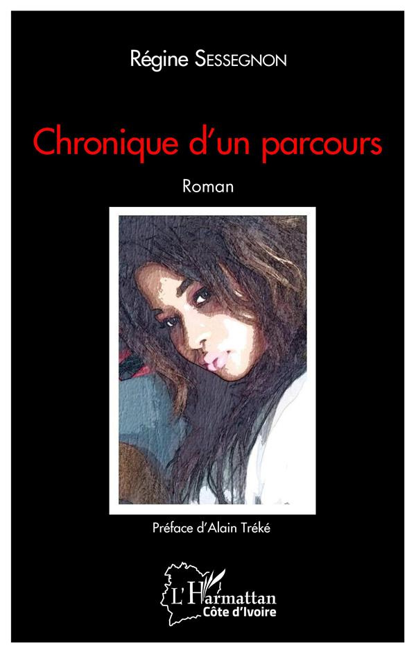 Chronique d'un parcours. Roman