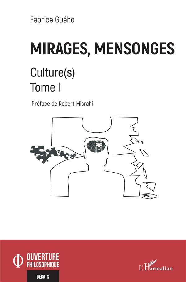 Mirages, mensonges. Culture(s) Tome 1