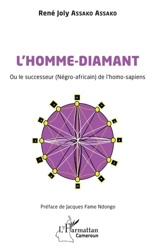 L'Homme-diamant. Ou le successeur (Négro-africain) de l'homo-sapiens