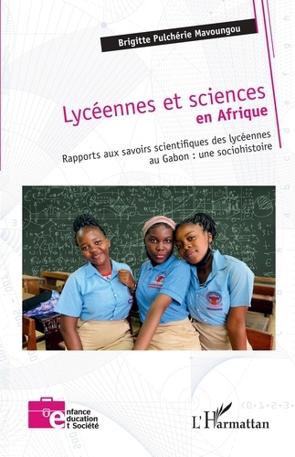 Lycéennes et sciences en Afrique. Rapports aux savoirs scientifiques des lycéennes au Gabon : une so