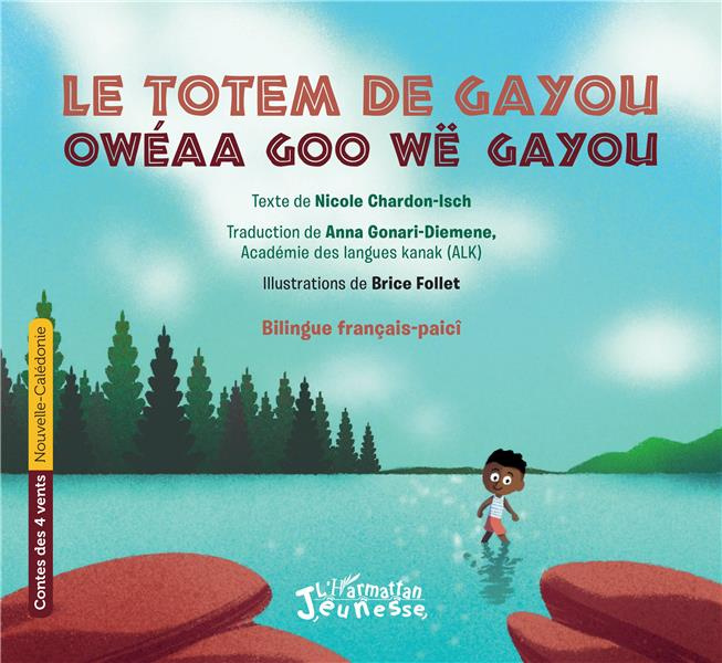 Le totem de Gayou. Bilingue français-paicî