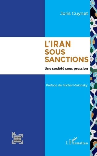 L'iran sous sanctions - une societe sous pression