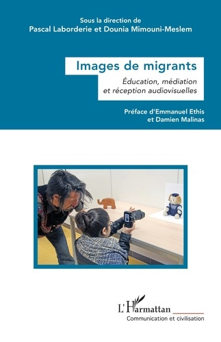 Images de migrants. Education, médiation et réception audiovisuelles