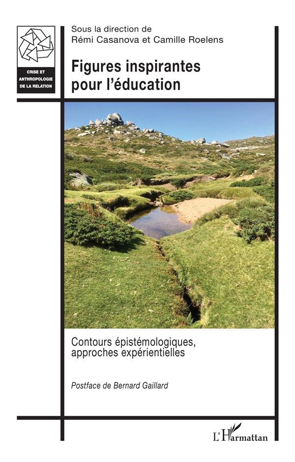 Figures inspirantes pour l'éducation. Contours épistémologiques, approches expérientielles