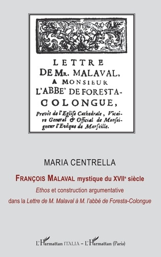 François Malaval mystique du XVIIe siècle. <i>Ethos</i> et construction argmentative dan