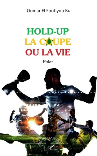 Hold-up la coupe ou la vie. Polar