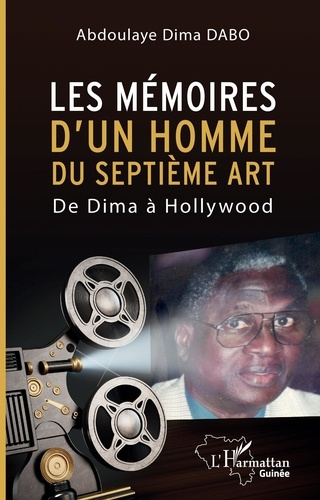 Les mémoires d'un homme du septième art. De Dima à Hollywood