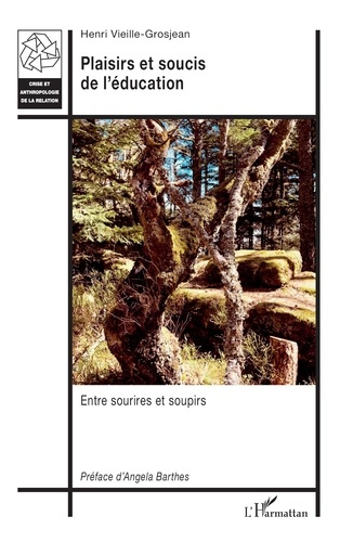 Plaisirs et soucis de l'éducation. Entre sourires et soupirs