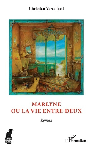 Marlyne ou La Vie entre-deux. Roman