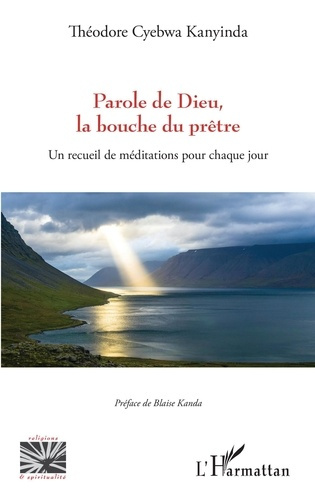 Parole de Dieu, la bouche du prêtre. Un recueil de méditations pour chaque jour