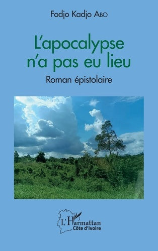 L'apocalypse n'a pas eu lieu. Roman épistolaire