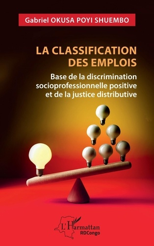 La classification des emplois. Base de la discrimination socioprofessionnelle positive et de la just