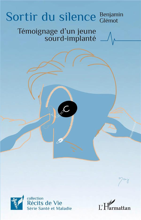 Sortir du silence. Témoignage d'un jeune sourd-implanté