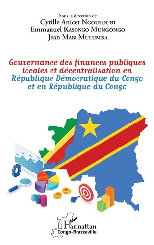 Gouvernance des finances publiques locales et décentralisation en République Démocratique du Congo e