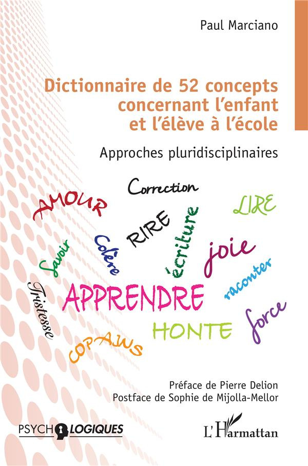 DICTIONNAIRE DE 52 CONCEPTS CONCERNANT L'ENFANT ET L'ELEVE A L'ECOLE - APPROCHES PLURIDISCIPLINAIRES