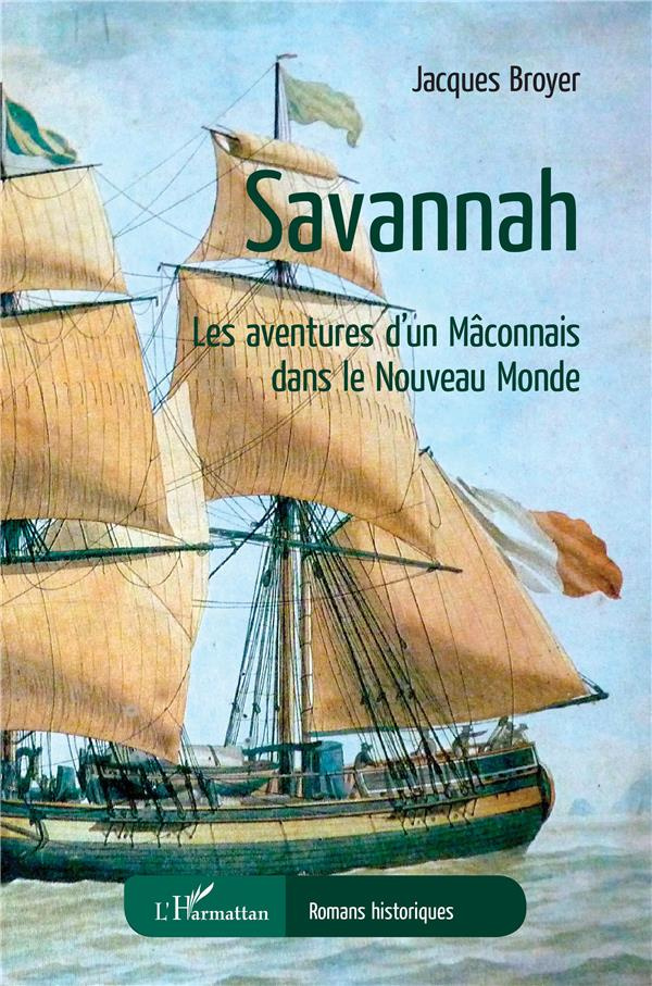 Savannah. Les aventures d'un Mâconnais dans le Nouveau Monde