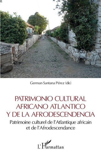 Patrimonio cultural africano Atlantico y de la Afrodescendencia. Patrimoine culturel de l'Atlantique