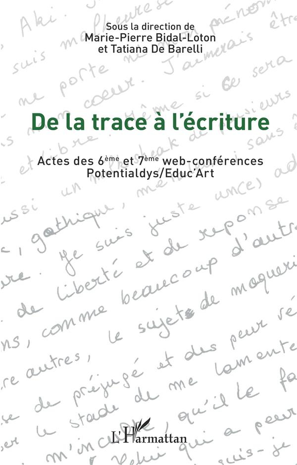 De la trace à l'écriture. Actes des 6ème et 7ème web-conférences Potentialdys/Educ Art