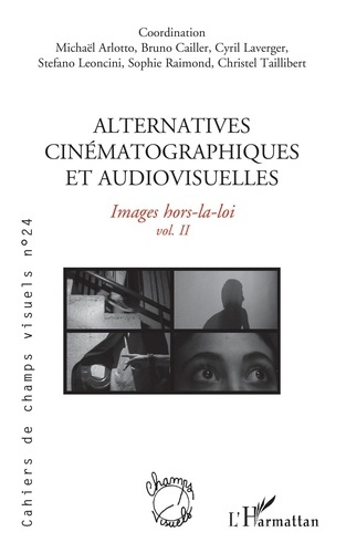 Alternatives cinématographiques et audiovisuelles. 24 Images hors-la-loi