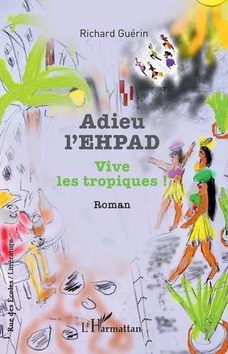 Adieu l'EHPAD. Vive les tropiques !