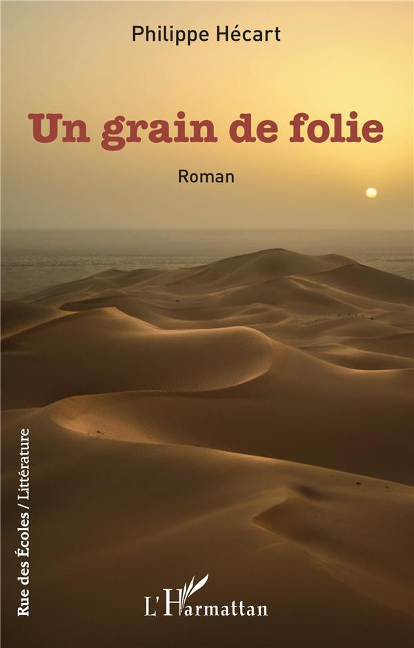 Un grain de folie. Roman