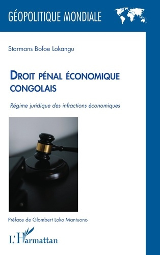 Droit pénal économique congolais. Régime juridique des infractions économiques