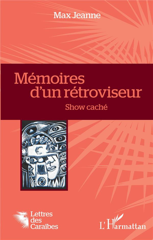 MEMOIRES D'UN RETROVISEUR - SHOW CACHE