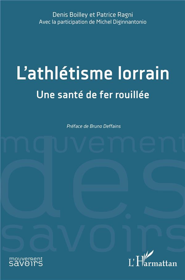 L'athlétisme lorrain. Une santé de fer rouillée