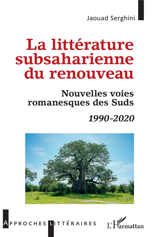 La littérature subsaharienne du renouveau. Nouvelles voies romanesques des Suds