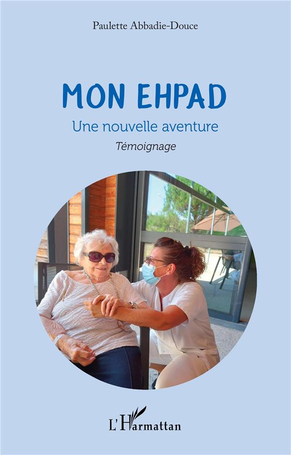 Mon EHPAD. Une nouvelle aventure