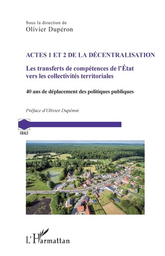 Actes 1 et 2 de la décentralisation. Les transferts de compétences de l'Etat vers les collectivités