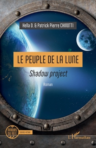 Le Peuple de la Lune. <i>Shadow project</i>