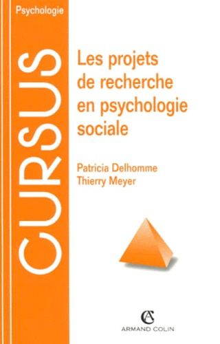 LES PROJETS DE RECHERCHE EN PSYCHOLOGIE SOCIALE. Méthodes et techniques