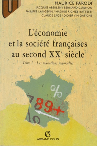 L'ECONOMIE ET LA SOCIETE FRANCAISES AU SECOND XXE SIECLE