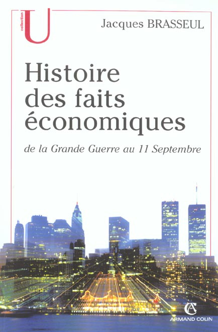 Histoire des faits économiques de la Grande Guerre au 11 Septembre