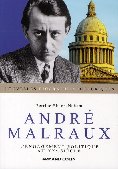 André Malraux. L'engagement politique au XXe siècle