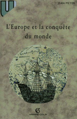 L'Europe et la conquête du monde. XVIe-XVIIIe siècle
