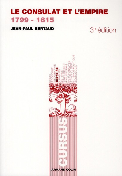 Le consulat et l'empire (1799-1815). 3e édition