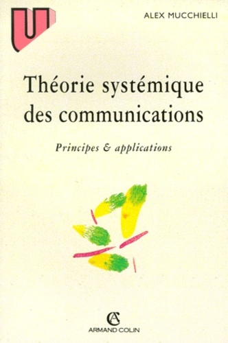 THEORIE SYSTEMIQUE DES COMMUNICATIONS. Principes et applications