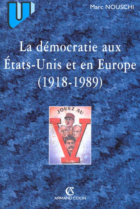 LA DEMOCRATIE AUX ETATS-UNIS ET EN EUROPE DE 1918 A 1989