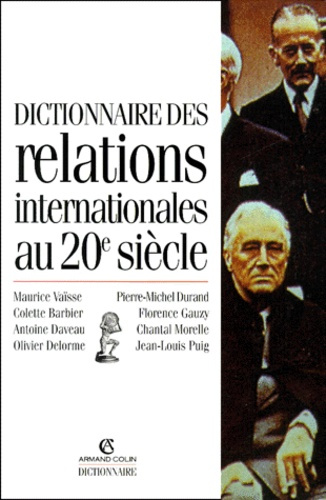 DICTIONNAIRE DES RELATIONS INTERNATIONALES AU 20E SIECLE