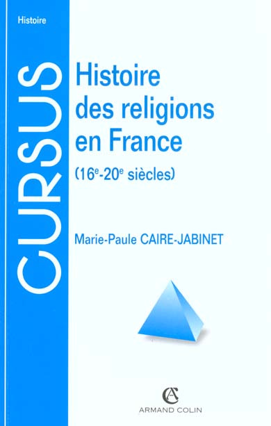 Histoire des religions en France. 16e-20e siècles