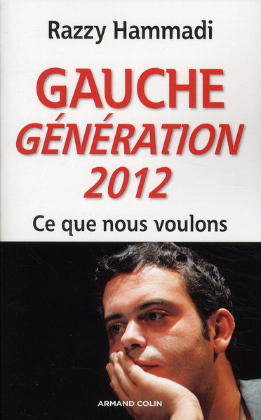 Gauche. Génération 2012. Ce que nous voulons