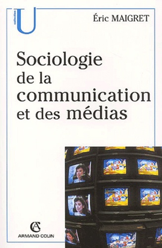 SOCIOLOGIE DE LA COMMUNICATION ET DES MEDIAS