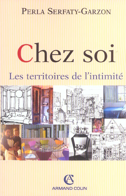Chez soi. Les territoires de l'intimité