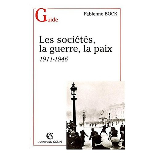 Les sociétés, la guerre, la paix. 1911-1946