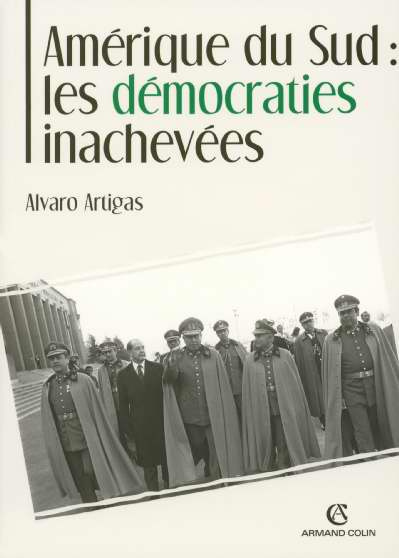 Amérique du Sud : Les démocraties inachevées