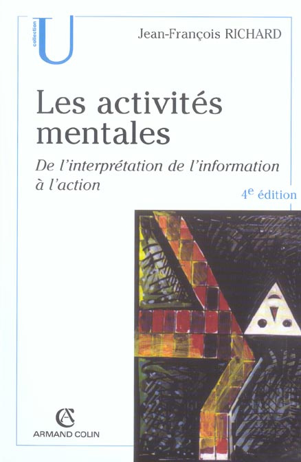 Les activités mentales. De l'interprétation, de l'information à l'action, 4e édition