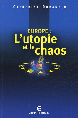 Europe : L'utopie et le chaos