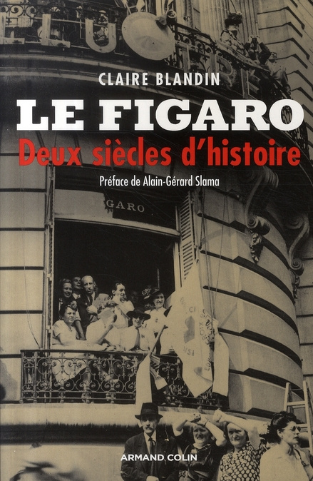 Le Figaro. Deux siècles d'histoire